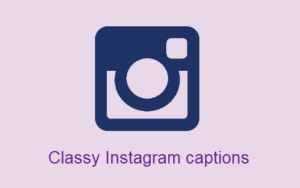 Classy Instagram captions