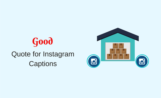  Good Quote for Instagram Captions