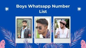 boys whatsapp number List