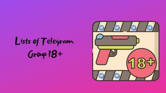 Lists of Telegram Group 18+
