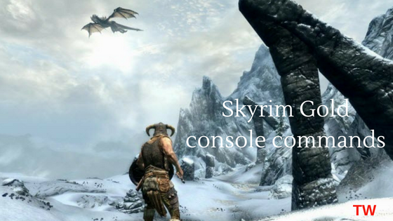 Skyrim Gold console commands