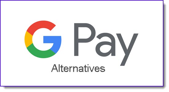 google pay alternatives