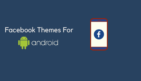 Facebook Themes For android 