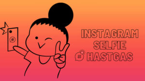 Instagram selfie hashtags